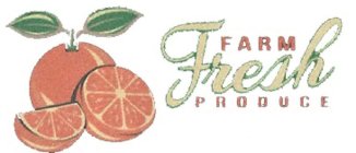 FARM FRESH PRODUCE