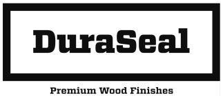 DURASEAL PREMIUM WOOD FINISHES