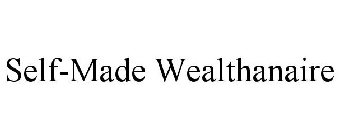 SELF-MADE WEALTHANAIRE