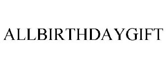 ALLBIRTHDAYGIFT
