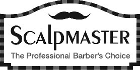SCALPMASTER THE PROFESSIONAL BARBER'S CHOICE