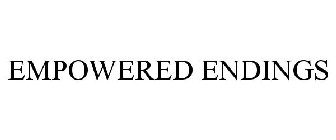 EMPOWERED ENDINGS
