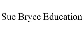 SUE BRYCE EDUCATION