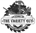 THE VARIETY GUY AFFORDABLE HANDYMAN SOLUTIONS