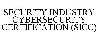 SECURITY INDUSTRY CYBERSECURITY CERTIFICATION (SICC)