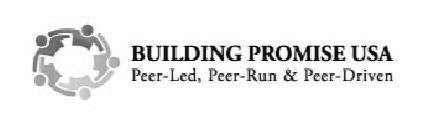 BUILDING PROMISE USA PEER-LED, PEER-RUN & PEER-DRIVEN