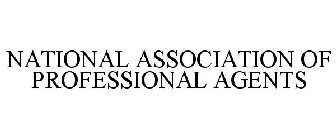 NATIONAL ASSOCIATION OF PROFESSIONAL AGENTS