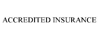 ACCREDITED INSURANCE
