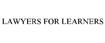 LAWYERS FOR LEARNERS