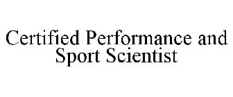 CERTIFIED PERFORMANCE AND SPORT SCIENTIST