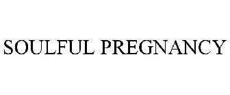 SOULFUL PREGNANCY
