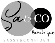 SA & CO BOUTIQUE SASSY & CONFIDENT