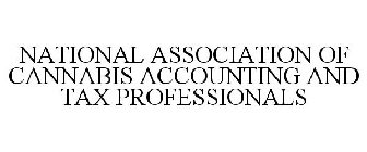 NATIONAL ASSOCIATION OF CANNABIS ACCOUNTING AND TAX PROFESSIONALS
