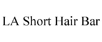 LA SHORT HAIR BAR