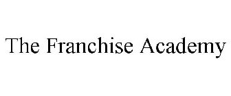 THE FRANCHISE ACADEMY