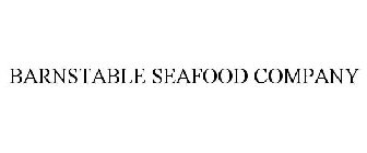 BARNSTABLE SEAFOOD COMPANY