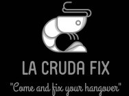 LA CRUDA FIX 