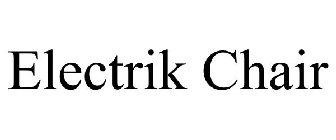 ELECTRIK CHAIR