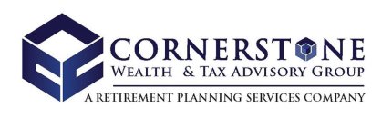 CORNERSTONE WEALTH & TAX ADVISORY GROUP A RETIREMENT PLANNING SERVICES COMPANY