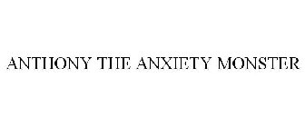 ANTHONY THE ANXIETY MONSTER