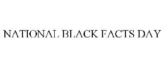 NATIONAL BLACK FACTS DAY