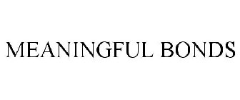 MEANINGFUL BONDS