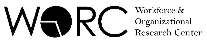 WORC WORKFORCE & ORGANIZATIONAL RESEARCH CENTER