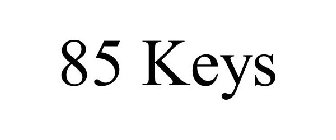 85 KEYS