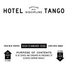 HOTEL TANGO DISTILLED WITH DISCIPLINE POUR WITH PURPOSE HIGH-STANDARD ISSUE SERVE WITH HONOR THIS SIDE UP TO STORE TO POUR THIS SIDE UP PURPOSE OF CONTENTS: TO BE SERVED AND CONSUMED IN PURSUANCE OF E