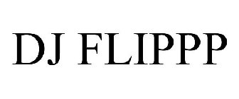 DJ FLIPPP