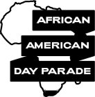 AFRICAN AMERICAN DAY PARADE