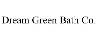 DREAM GREEN BATH CO.