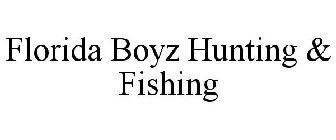 FLORIDA BOYZ HUNTING & FISHING