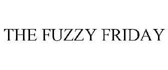 THE FUZZY FRIDAY