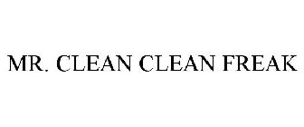 MR. CLEAN CLEAN FREAK