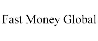 FAST MONEY GLOBAL