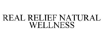 REAL RELIEF NATURAL WELLNESS