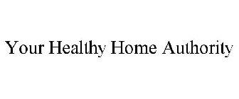 YOUR HEALTHY HOME AUTHORITY