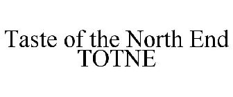 TASTE OF THE NORTH END TOTNE