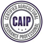 CAIP CERTIFIED AGRICULTURAL INSURANCE PROFESSIONAL
