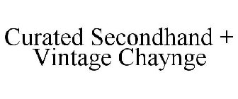 CURATED SECONDHAND + VINTAGE CHAYNGE