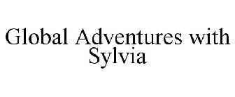 GLOBAL ADVENTURES WITH SYLVIA