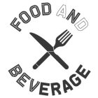 FOOD AND BEVERAGE