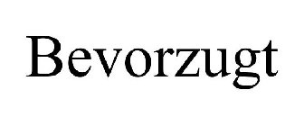 BEVORZUGT