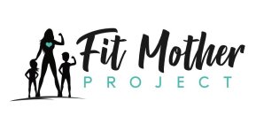 FIT MOTHER PROJECT