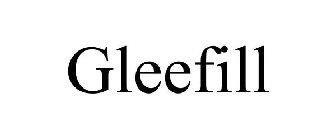GLEEFILL