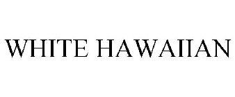 WHITE HAWAIIAN