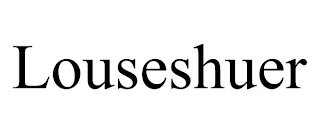 LOUSESHUER
