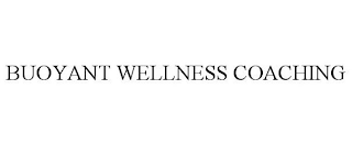 BUOYANT WELLNESS COACHING