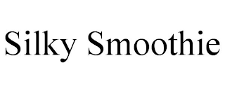 SILKY SMOOTHIE